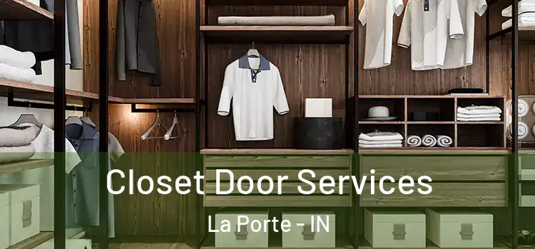 Closet Door Services La Porte - IN