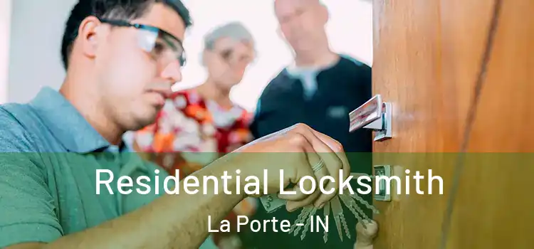 Residential Locksmith La Porte - IN
